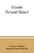 Os Lusadas (The Lusiads) (Volume I)