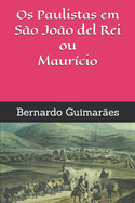 Os Paulistas em So Joo del Rei ou Maurcio