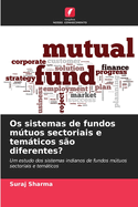 Os sistemas de fundos mtuos sectoriais e temticos s?o diferentes?