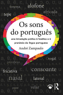 Os sons do portugus: uma introduo prtica  fontica e  pronncia da lngua portuguesa