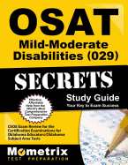 Osat Mild-Moderate Disabilities (029) Secrets Study Guide: Ceoe Exam Review for the Certification Examinations for Oklahoma Educators / Oklahoma Subject Area Tests