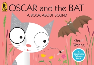 Oscar and the Bat: A Book about Sound - 