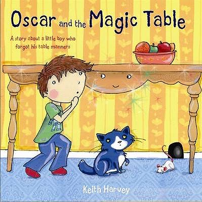 Oscar and the Magic Table - Harvey, Keith