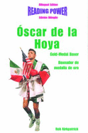 Oscar de la Hoya: Gold-Medal Boxer / Boxeador de Medalla de Oro