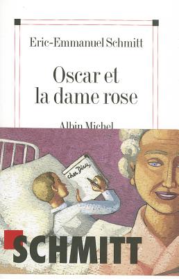 Oscar Et La Dame Rose - Schmitt, Eric-Emmanuel