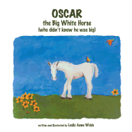 Oscar: The Big White Horse (Who Didn't Know He Was Big)
