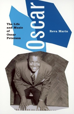 Oscar: The Life and Music of Oscar Peterson - Marin, Reva