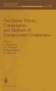 Oscillation Theory, Computation, and Methods of Compensated Compactness