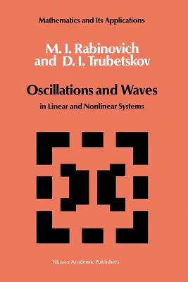 Oscillations and Waves: In Linear and Nonlinear Systems - Rabinovich, M I, and Trubetskov, D I