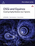 Osgi and Equinox: Creating Highly Modular Java Systems