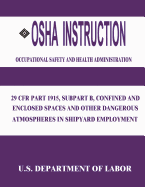 OSHA Instruction: 29 CFR Part 1915, Subpart B, Confined and Enclosed Spaces and Other Dangerous Atmospheres in Shipyard Employment