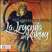 Osias Wilenski: La Leyenda del Kakuy and Four Other Works - Bernardo Verde (bassoon); Juame Sanchis Carretero (clarinet); Osias Wilenski (piano); Tapestry; Vit Muzik (violin);...