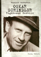 Oskar Schindler: Righteous Gentile