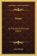 Osme: Or The Spirit Of Froust (1853)