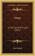 Osme: Or the Spirit of Froust (1853)