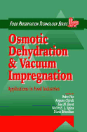 Osmotic Dehydration and Vacuum Impregnation: Applications in Food Industries