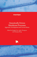 Osmotically Driven Membrane Processes: Approach, Development and Current Status
