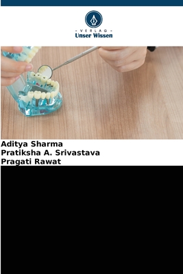 Osseointegration in der Implantologie - Sharma, Aditya, and Srivastava, Pratiksha A, and Rawat, Pragati