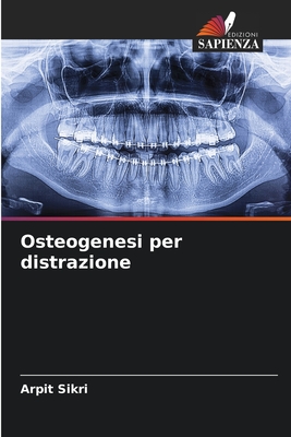 Osteogenesi per distrazione - Sikri, Arpit