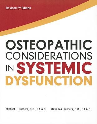 Osteopathic Considerations in Systemic Dysfunction - Kuchera, Michael L, Do, and Kuchera, William A, Do