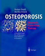 Osteoporosis: Diagnosis, Prevention, Therapy
