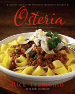 Osteria: Hearty Italian Fare from Rick Tramonto's Kitchen - Tramonto, Rick, and Goodbody, Mary, and Turner, Tim (Photographer)