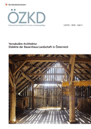 Osterreichische Zeitschrift Fur Kunst Und Denkmalpflege LXXVIII, Heft 4: Vernakulare Architektur. Dialekte Der Bauernhaus-Landschaft in Osterreich