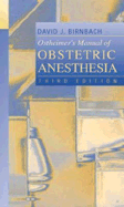 Ostheimer's Manual of Obstetric Anesthesia - Birnbach, David J