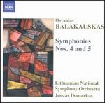 Osvaldas Balakauskas: Symphonies Nos. 4 & 5
