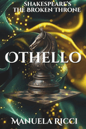 Othello: Shakespeare's The Broken Throne Series: #3