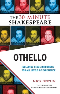 Othello: The 30-Minute Shakespeare - Newlin, Nick (Editor), and Shakespeare, William