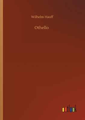 Othello - Hauff, Wilhelm