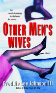 Other Men's Wives - Johnson, Freddie Lee, III