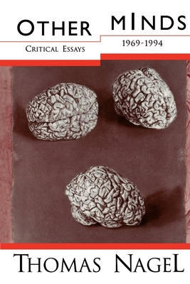 Other Minds: Critical Essays 1969-1994 - Nagel, Thomas