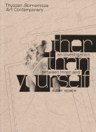 Other Than Yourself: An Investigation Between Inner and Outer Space - Spiegl, Andreas (Text by), and Zyman, Daniela (Text by), and Aguirre, Peio (Text by)