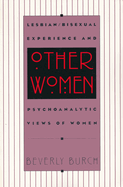 Other Women: Lesbian/Bisexual Experience and Psychoanalytic Views of Women