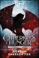 Otherkin's Hunger: Book 1 of the Reclaimed Legacy Chronicles