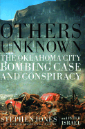 Others Unknown: The Oklahoma City Bombing and Conspiracy