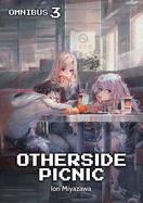 Otherside Picnic: Omnibus 3 (Light Novel): Volume 3