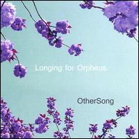 Othersong - Longing for Orpheus