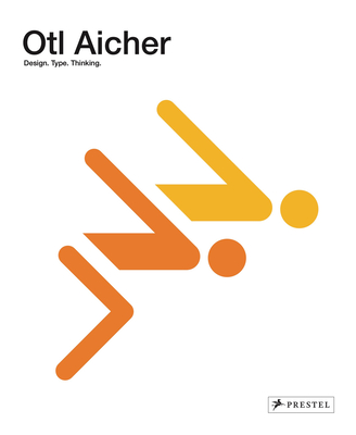 Otl Aicher: Design: 1922-1991 - Nerdinger, Winfried (Editor), and Vossenkuhl, Wilhelm (Editor)