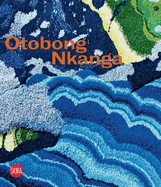 Otobong Nkanga (Bilingual edition): Of Cords Curling around Mountains
