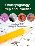 Otolaryngology Prep and Practice - Shin Jennifer Ed