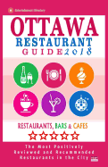 Ottawa Restaurant Guide 2018: Best Rated Restaurants in Ottawa, Canada - 500 Restaurants, Bars and Cafs Recommended for Visitors, 2018