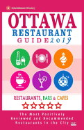 Ottawa Restaurant Guide 2019: Best Rated Restaurants in Ottawa, Canada - 500 Restaurants, Bars and Caf?s Recommended for Visitors, 2019