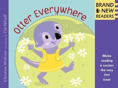 Otter Everywhere: Brand New Readers