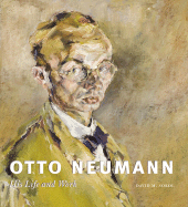 Otto Neumann: His Life and Work
