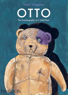 Otto: The Autobiography of a Teddy Bear - Ungerer, Tomi