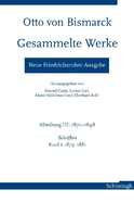 Otto Von Bismarck - Gesammelte Werke. Neue Friedrichsruher Ausgabe: Abteilung III: 1871-1898, Schriften Band 4: 1879-1881