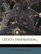 Otto's Inspiration